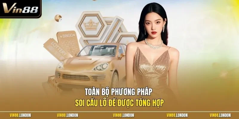 Toàn bộ phương pháp soi cầu lô đề được tổng hợp 